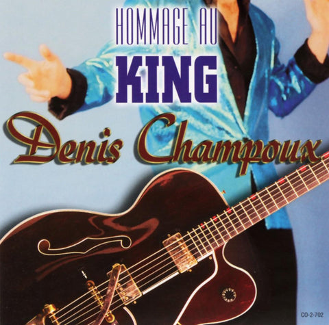 Denis Champoux – Hommage Au King (CD, VF) — cover