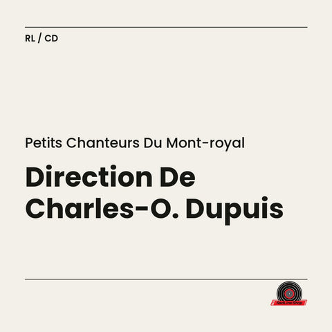 Petits Chanteurs du Mont-Royal – Direction De Charles-O. Dupuis (CD, EN)