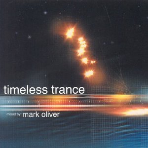 Timeless Trance – Mixed by Mark Oliver (CD, EN)