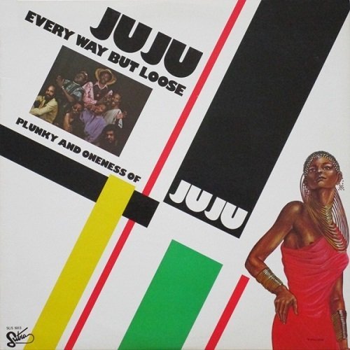 Plunky & The Oneness Of Juju - Every Way But Loose (Vinyl)