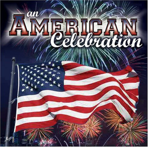 An American Celebration – American Anthems! Various Artists (CD, EN)