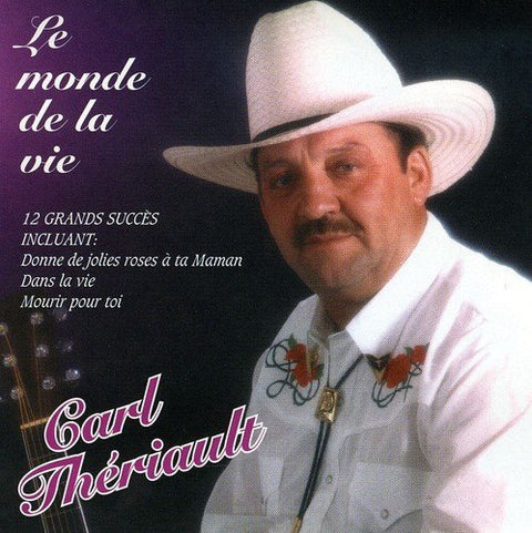 Carl Theriault – Le Monde De La Vie (CD, VF)