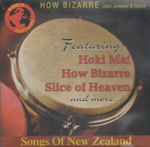 How Bizarre (world Rhythms) – Songs Of New Zealand (CD, EN)