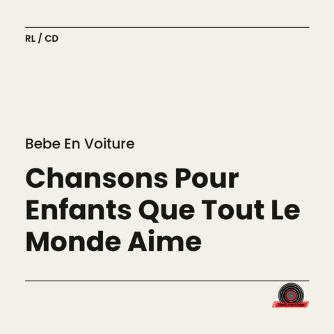 Bebe en Voiture – Chansons Pour Enfants Que Tout Le Monde Aime (CD, EN)