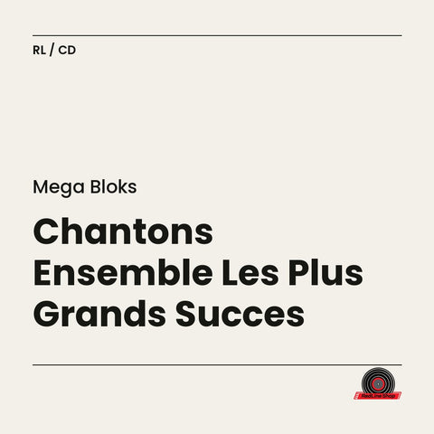 Mega Bloks – Chantons Ensemble Les Plus Grands Succes (CD, EN)
