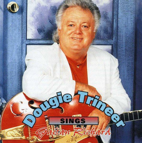 Dougie Trineer – Sings Gaetan Richard (CD, VF)