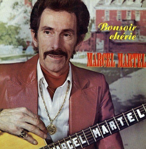 Marcel Martel – Bonsoir Chérie (CD, VF)