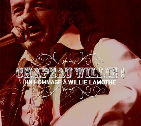 Willie Lamothe (chapeau!) – Un Hommage A Willie (Artistes Varies) (CD, VF)