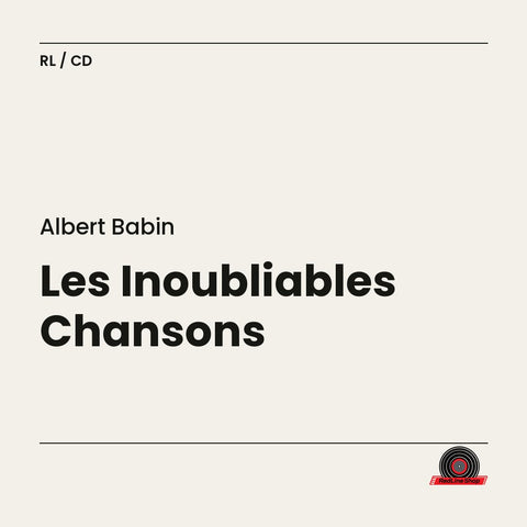 Albert Babin – Les Inoubliables Chansons (CD, VF)