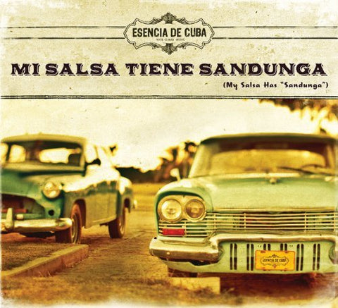 Esencia de Cuba – Mi Salsa Tiene Sandunga (My Salsa Has "Sandunga") (CD, EN)