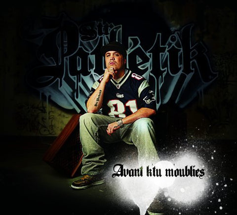 Sir Pathetik – Avant K'tu M'oublies (CD, VF)