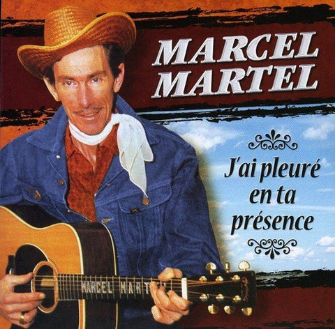 Marcel Martel – J'ai Pleure En Ta Presence (CD, VF)