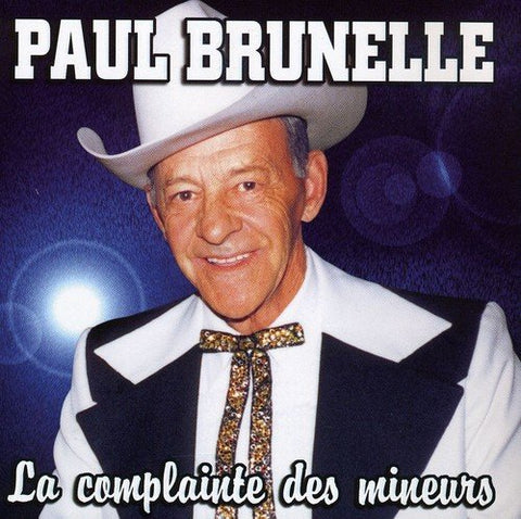 Paul Brunelle – La Complainte Des Mineurs (CD, VF)