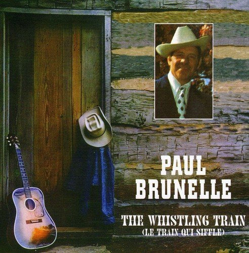 Paul Brunelle – The Whistling Train (Le Train Qui Siffle) (CD, VF)
