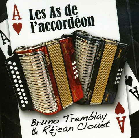 Bruno Tremblay & Réjean Clouet – Les As De L'accordeon (CD, VF)