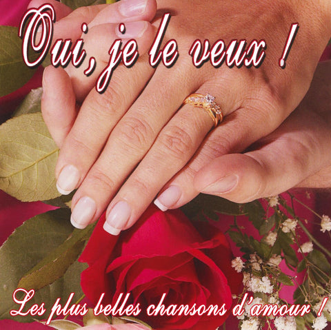 Oui, Je le Veux! – Les Plus Belles Chansons D'amour! (CD, VF) — cover