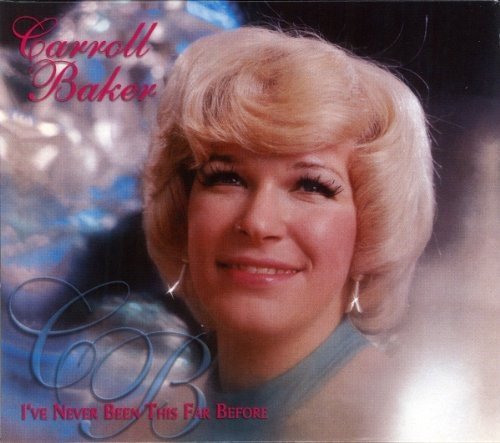 Carroll Baker – I've Never Been This Far Before (CD, EN)