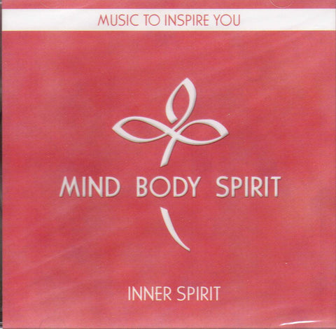 Mind Body Spirit – Music To Inspire You...Inner Spirit (CD, EN) — cover