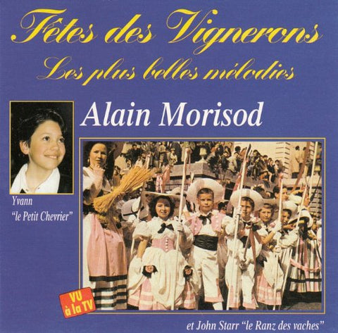 Alain Morisod – Fêtes Des Vignerons (CD, VF)
