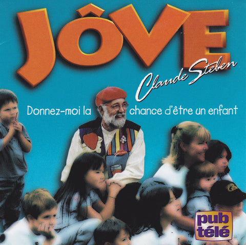 Jove – Donnez-Moi La Chance D'être Un Enfant (CD, VF) — cover