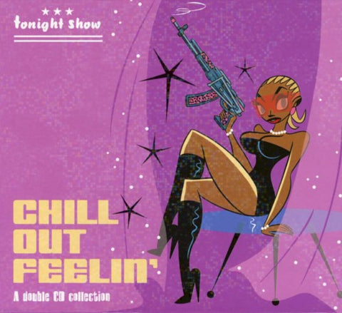 Tonight Show Chill Out Feelin' – Various Artists (2-disc CD, EN)