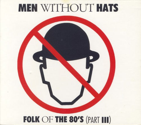 Men Without Hats – Folk Of The 80's (Part III) CD front cover (Bulldog Records DOG-1008)