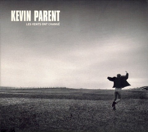 Kevin Parent – Les Vents Ont Change (CD, VF)