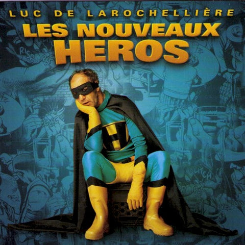 Luc de Larochelliere – Les Nouveaux Héros (CD, VF)
