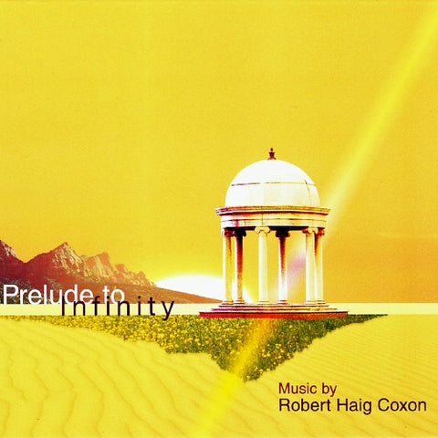 Robert Haig Coxon – Prelude To Infinity (CD, EN)