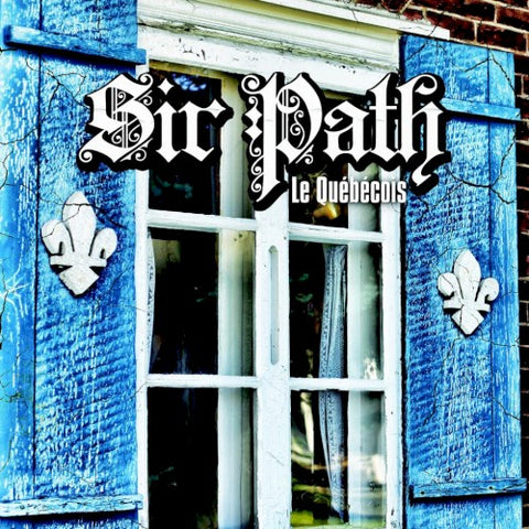 Sir Path – Le Québécois (CD, VF)