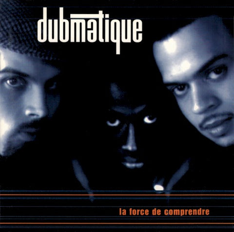 Dubmatique – La Force De Comprendre (CD, VF)
